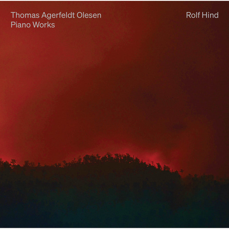 Rolf Hind - Thomas Agerfeldt Olesen: Piano Works - 8224762