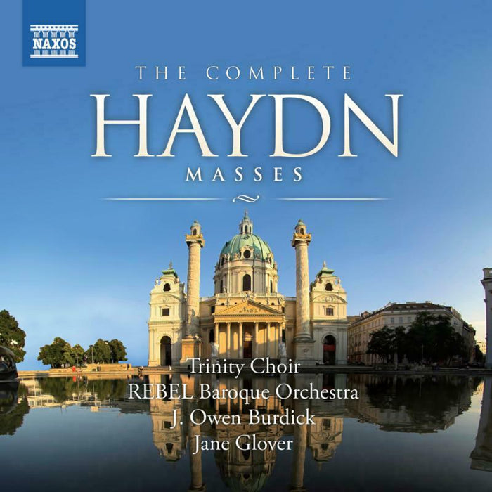 Trinity Ch:Rebel Baroque Orc - Haydn: The Complete Masses - 8508009