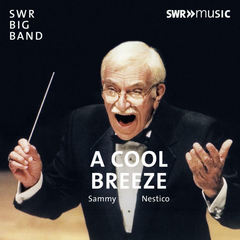 Swr Big Band/Nestico - SAMMY NESTICO:A COOL BREEZE - SWR19039CD