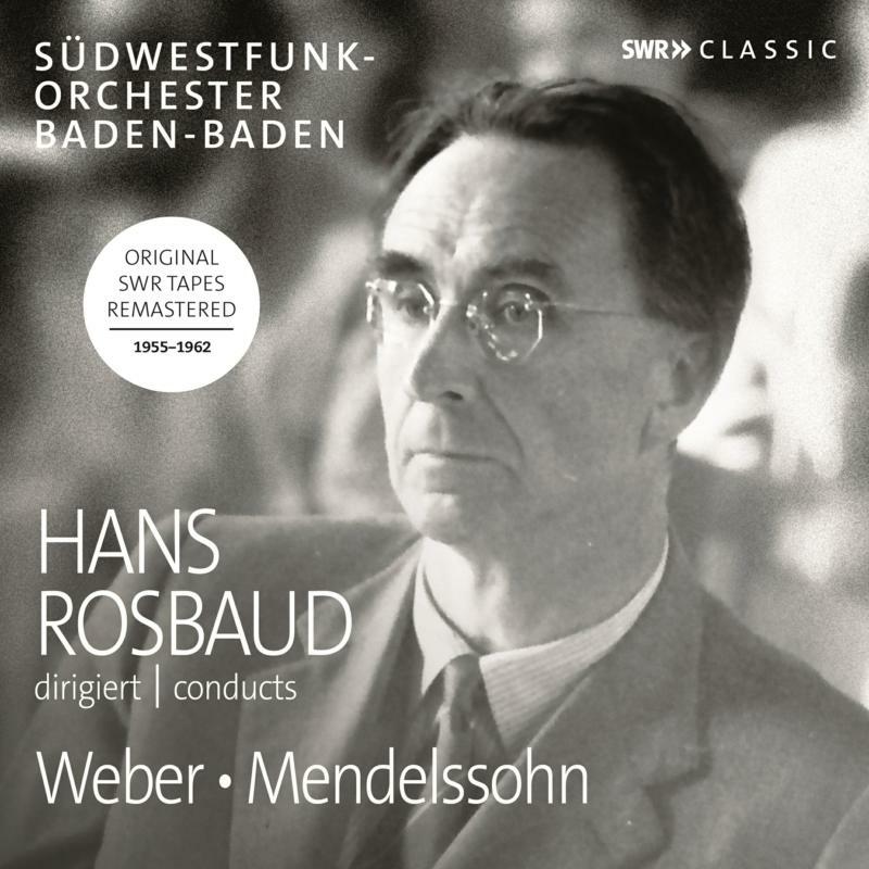 Casadesus/Loriod/Swf Orch - Hans Rosbaud Conducts Carl Maria Von Weber and Felix Mendelssohn Bartholdy - SWR19040CD