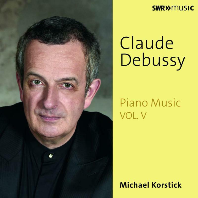 Michael Korstick - Claude Debussy: Piano Works Vol. V - SWR19044CD