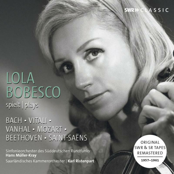 Lola Bobesco - Lola Bobesco plays Bach, Vitali, Vanhal, Mozart, Beethoven, Saint-Sa?ns (Recordings 1957-1961) - SWR19067CD