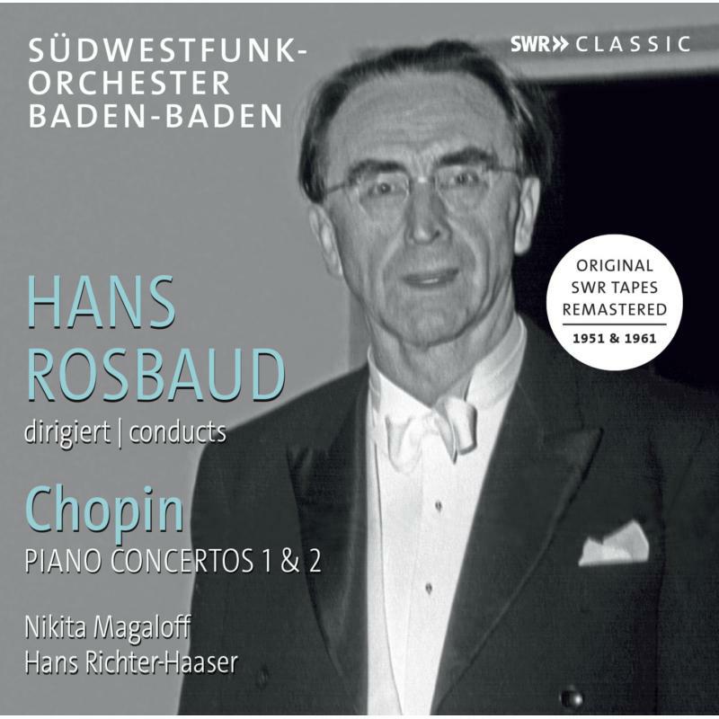 Rosbaud/Magaloff - Hans Rosbaud conducts Chopin: Piano Concertos No. 1 & 2 - SWR19076CD