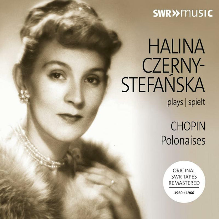 Czerny-Stefanska - Halina Czerny-Stefa?ska plays Chopin: Polonaises - SWR19077CD