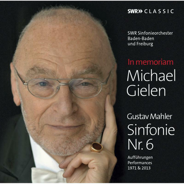 Michael Gielen/ Swr Sinfonie - In memoriam: Michael Gielen - Gustav Mahler: Symphony No. 6 (Tragic) - SWR19080CD