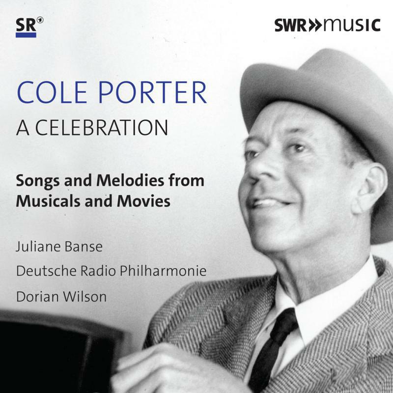 Juliane Banse/Deutsche Rp - Cole Porter - A Celebration (Songs and Melodies from Musicals and Movies) - SWR19091CD