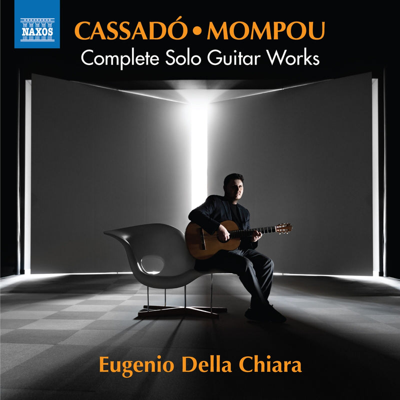 Eugenio Della Chiara - Gaspar Cassado; Federico Mompou: Complete Solo Guitar Works - 8579103
