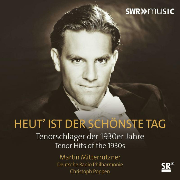 Martin Mitterrutzner/Drpsk - Heut' Ist Der Schönste Tag - Tenorschlager der 1930er Jahre (Tenor Hits from the 1930s) - SWR19104CD