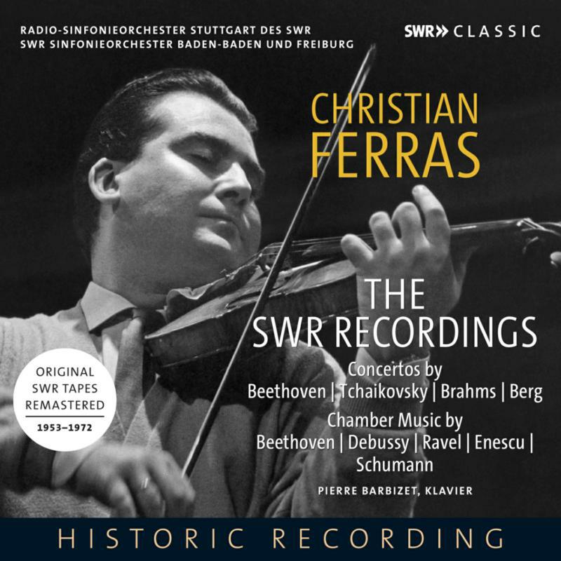 Christian Ferras - The SWR Recordings: Christian Ferras plays Violin Concertos and Chamber Music - SWR19114CD
