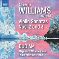 DUO AM - Alberto Williams: Violin Sonatas Nos. 2 and 3 - 8579120