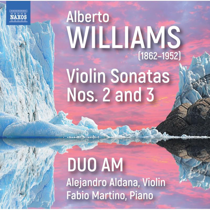 DUO AM - Alberto Williams: Violin Sonatas Nos. 2 and 3 - 8579120