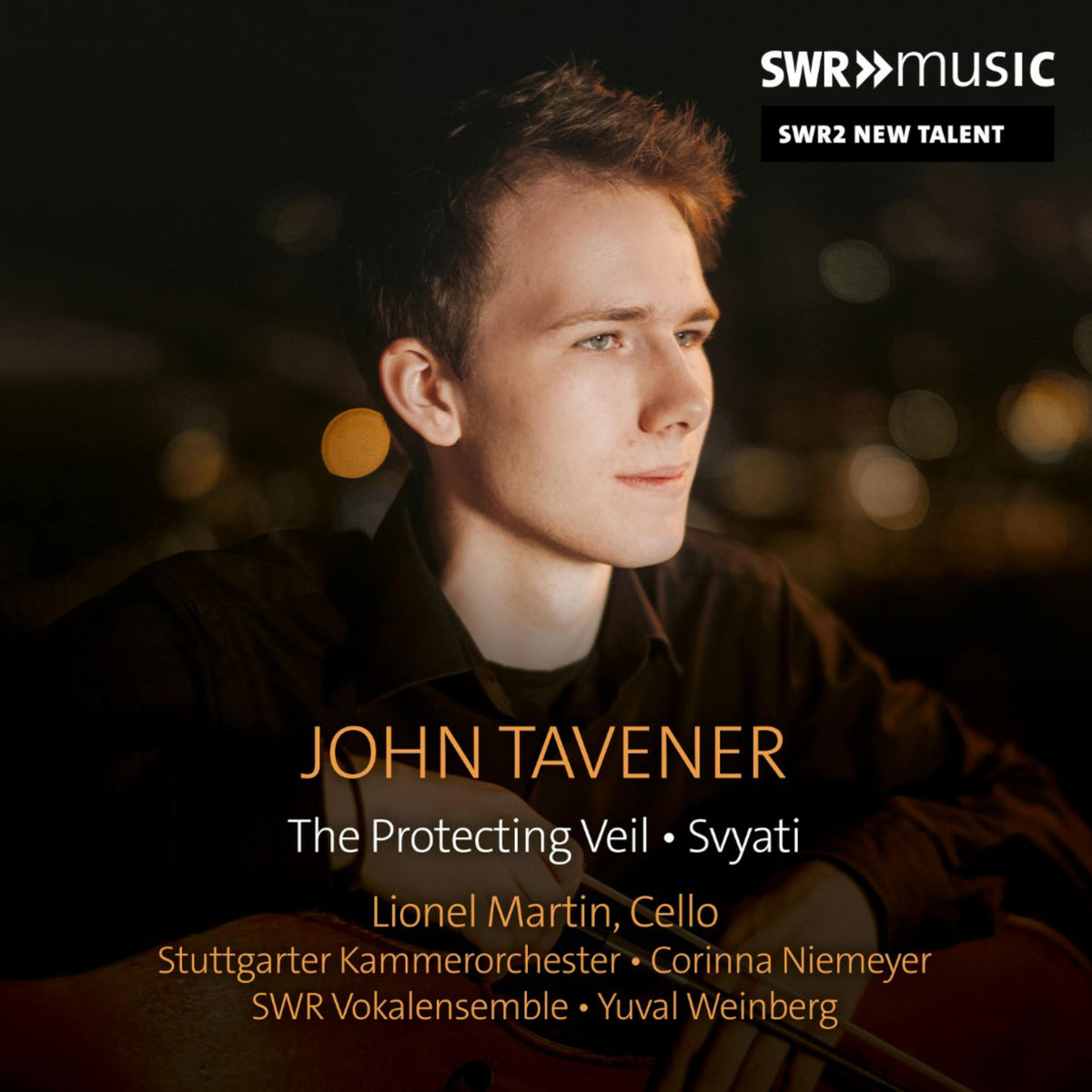 Lionel Martin; Stuttgarter Kammerorchester; SWR Vokalensemble; Corinna Niemeyer; Yuval Weinberg - SWR2 New Talent - Lionel Martin performs John Tavener - SWR19122CD