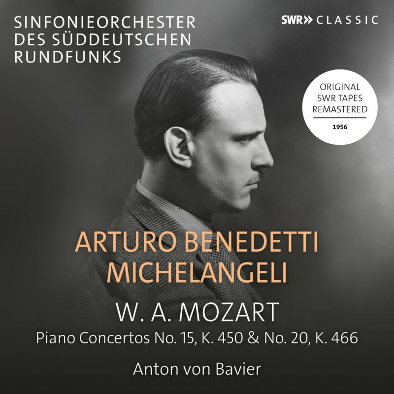 Arturo Benedetto Michelangeli; Sinfonieorchester des Suddeutschen Rundfunks; Anton von Bavier - Michelangeli plays Mozart Piano Concertos Nos. 15 & 20 - SWR19129CD