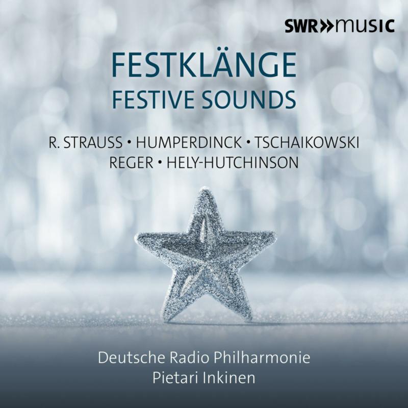 Deutsche Radio Philharmonie; Elsa Benoit; Sarah Romberger; Pietari Inkinen - Festive Sounds - SWR19131CD