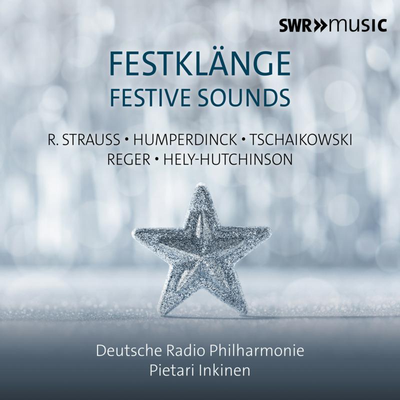 Deutsche Radio Philharmonie; Elsa Benoit; Sarah Romberger; Pietari Inkinen - Festive Sounds - SWR19131CD