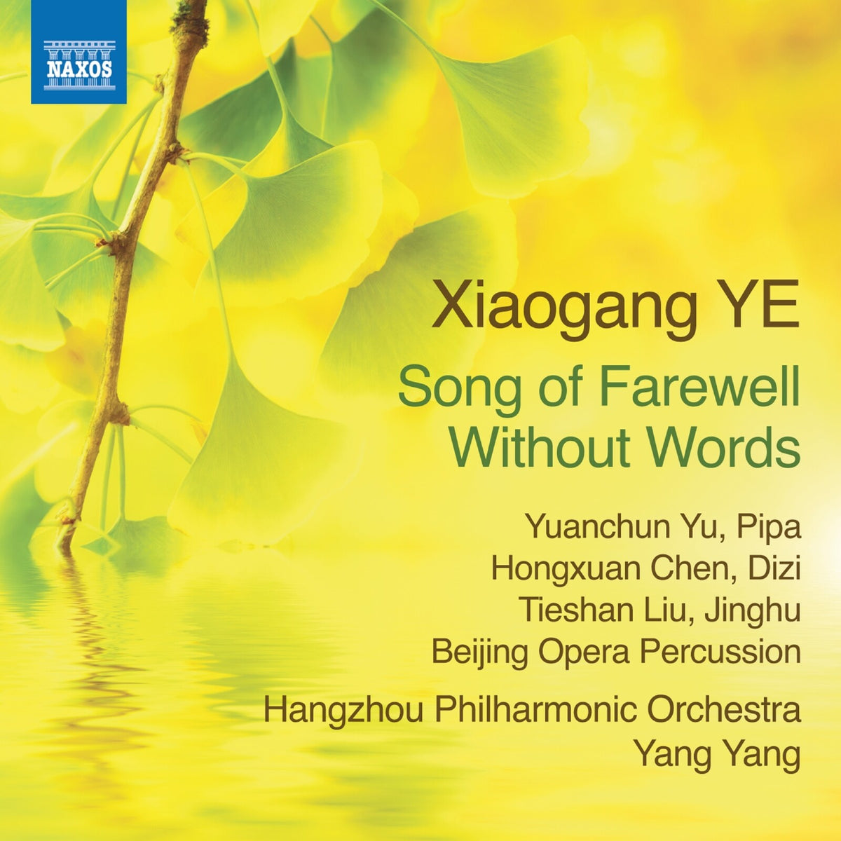 Yuanchun Yu; Hongxuan Chen; Tieshan Liu; Beijing Opera Percussion; Hangzhou Philharmonic Orchestra; Yang Yang - Xiaogang Ye: Song of Farewell Without Words - 8579151