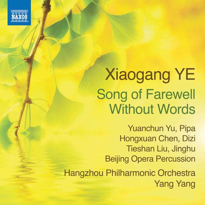 Yuanchun Yu; Hongxuan Chen; Tieshan Liu; Beijing Opera Percussion; Hangzhou Philharmonic Orchestra; Yang Yang - Xiaogang Ye: Song of Farewell Without Words - 8579151
