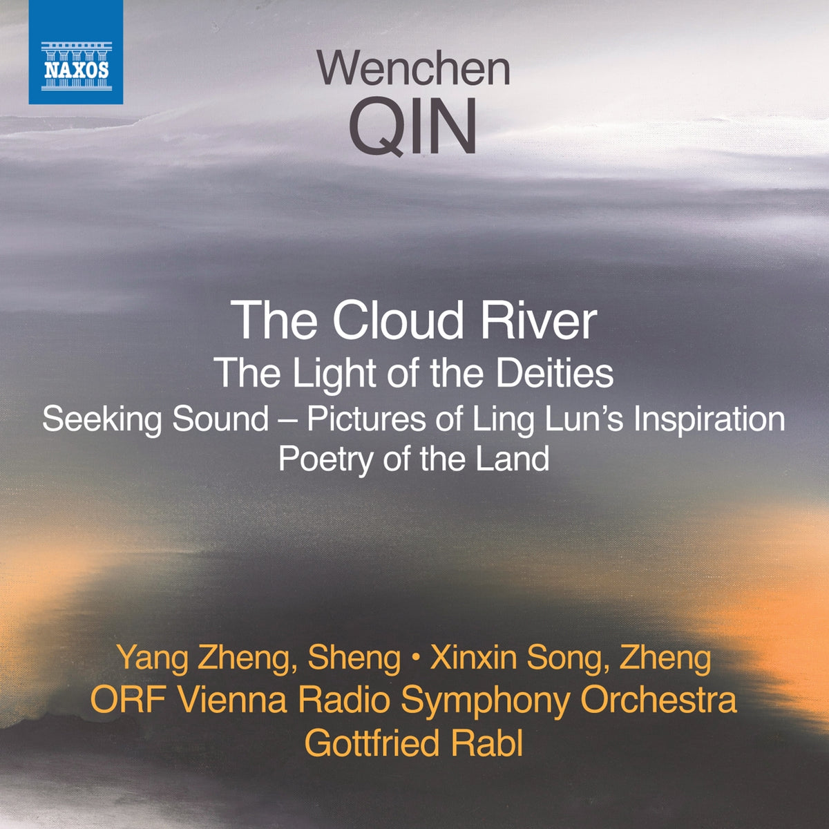 Yang Zheng; Xinxin Song; ORF Vienna Radio Symphony Orchestra; Gottfried Rabl - Wenchen Qin: The Cloud River; The Light of the Deities; Seeking Sound - Pictures of Ling Lun's Inspiration; Poetry of the Land - 8579153