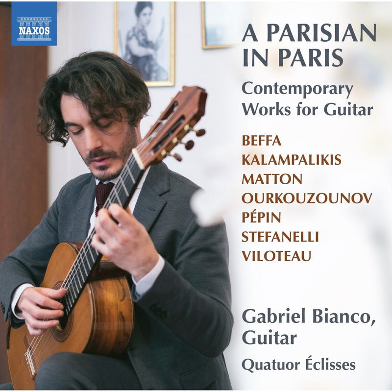 Gabriel Bianco; Quatuor Eclisses - A Parisian in Paris - Contemporary Works for Guitar - 8579161