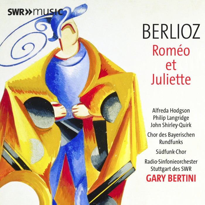 Alfreda Hodgson; Philip Langridge; John Shirley-Quirk; Chor des Bayerischen Rundfunks; Sudfunk-Chor; Radio-Sinfonieorchester Stuttgart des SWR; Gary Bertini - Hector Berlioz: Romeo et Juliette - SWR19167CD