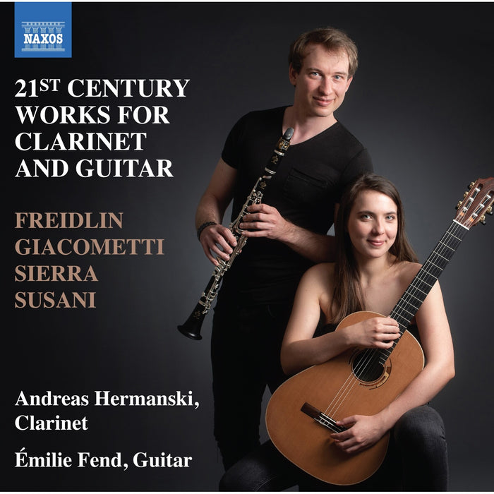 Andreas Hermanski; Emilie Fend - 21st Century Works for Clarinet and Guitar (Jan Freidlin; Antonio Giacometti; Roberto Sierra; Giacomo Susani) - 8579168