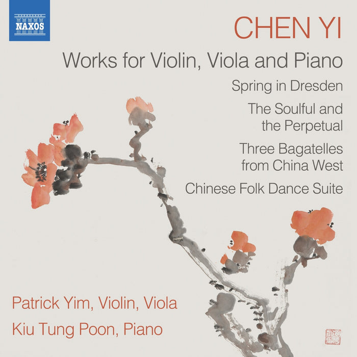 Patrick Yim; Kiu Tun Poon - Chen Yi: Works for Violin, Viola and Piano (Spring in Dresden; The Soulful and the Perpetual; Three Bagatelles from China West; Chinese Folk Dance Suite) - 8579187