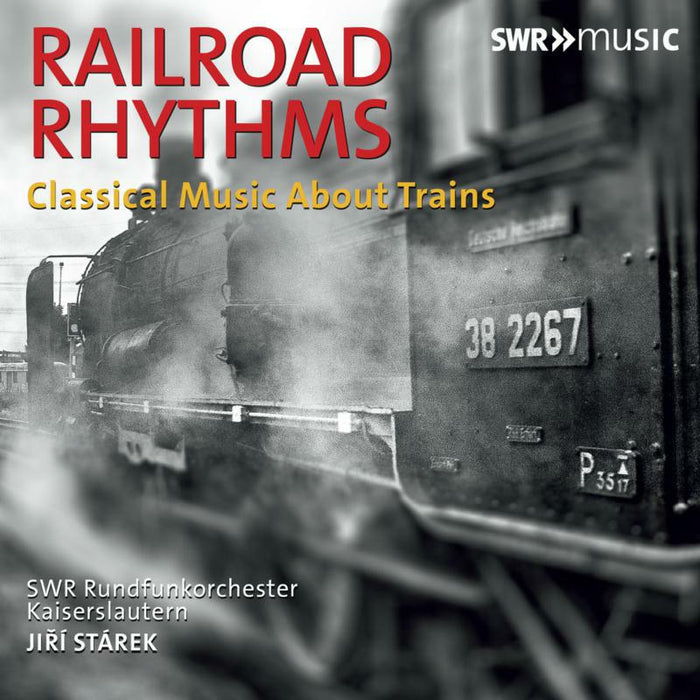 Various - Railway Rhythms: Classical Music About Trains - SWR19401CD