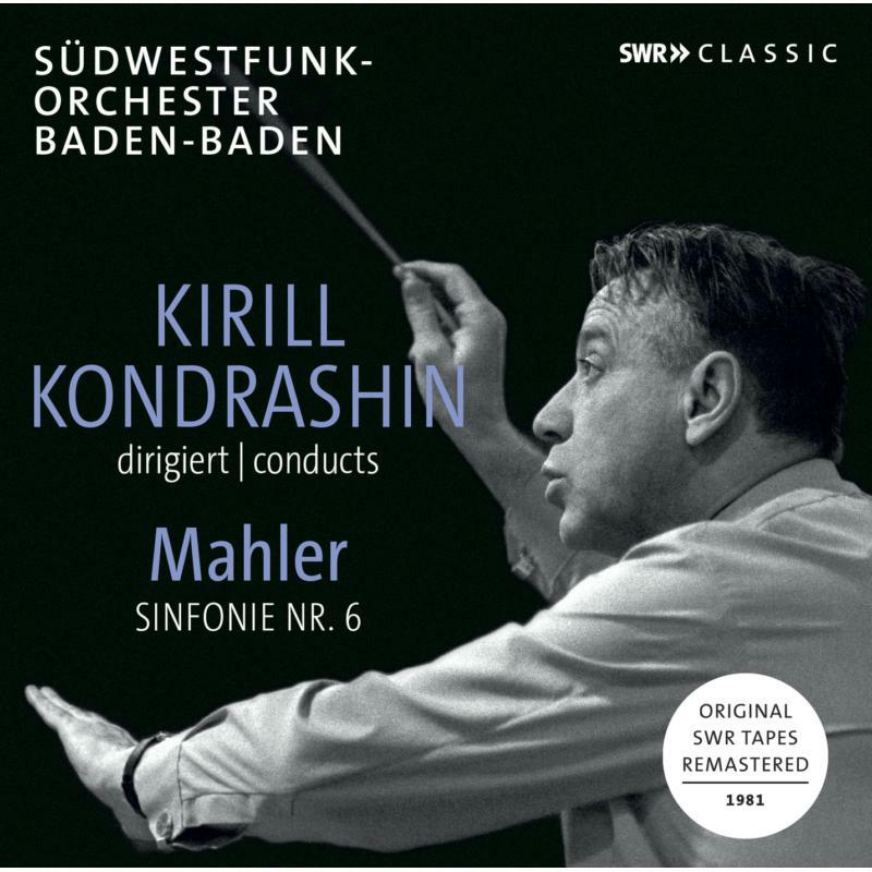 S-O Baden Baden/Kondrashin - Kirill Kondrashin conducts Mahler Sinfonie Nr. 6 - SWR19416CD