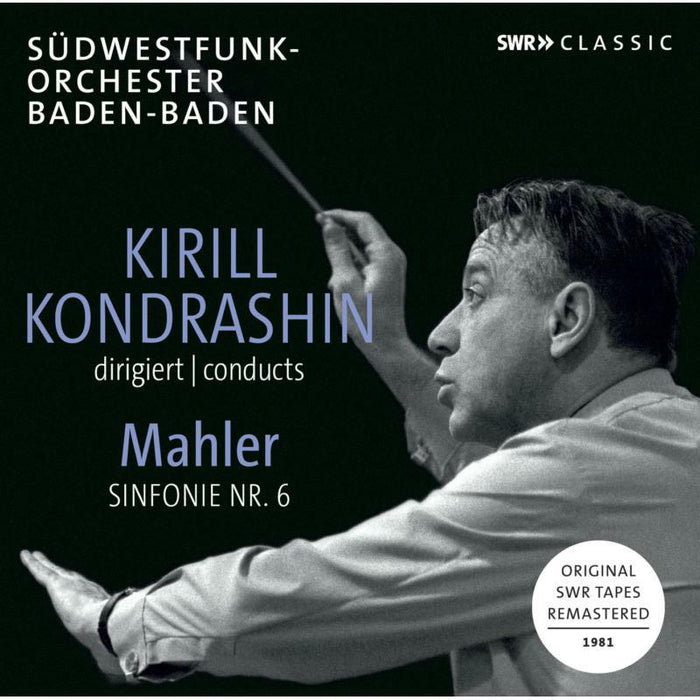 S-O Baden Baden/Kondrashin - Kirill Kondrashin conducts Mahler Sinfonie Nr. 6 - SWR19416CD