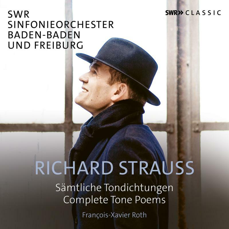 Francois Xavier Roth - Richard Strauss: Complete Tone Poems - SWR19426CD