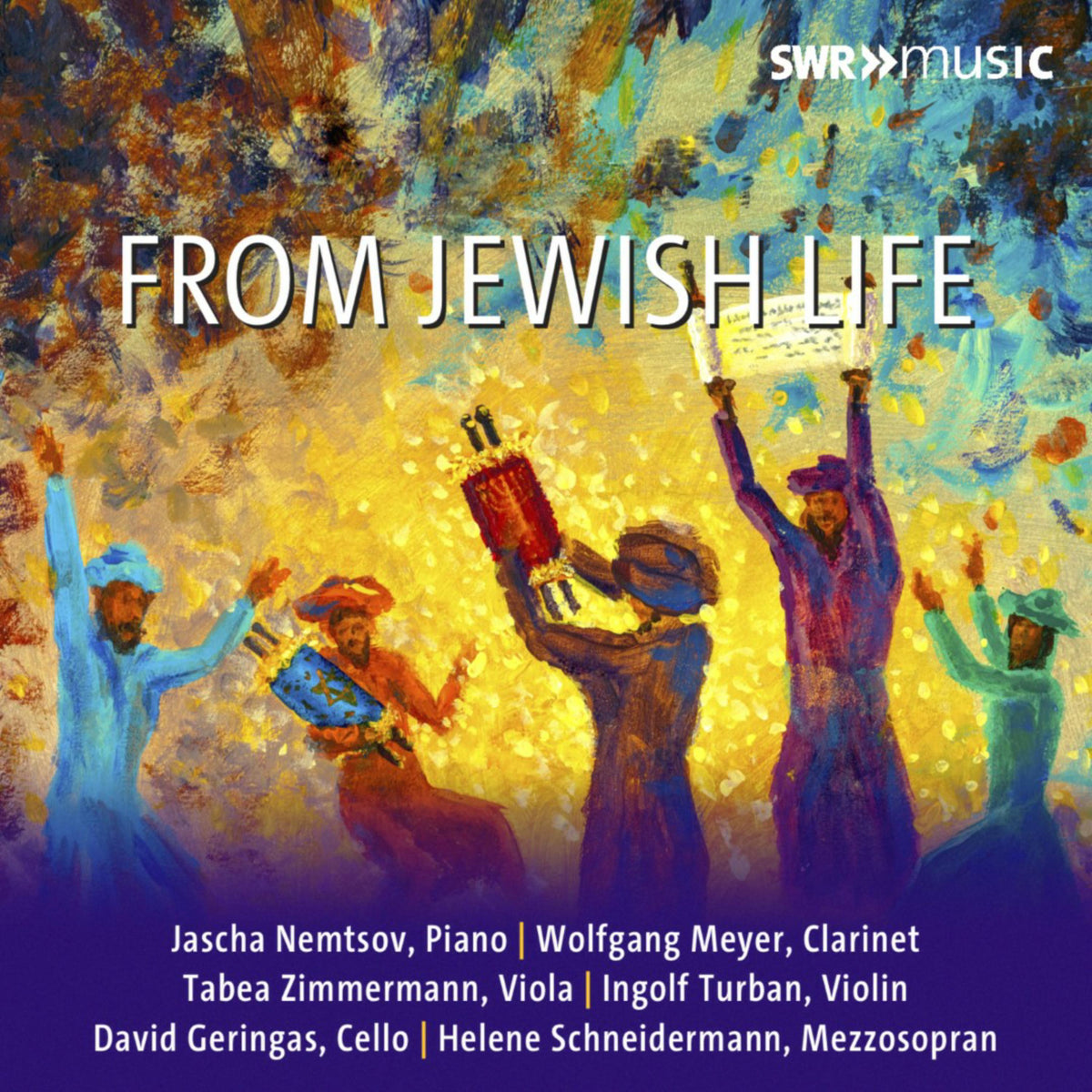 Jascha Nemtsov; Wolfgang Meyer; Tabea Zimmermann; Helene Schneidermann; David Geringas; Ingolf Turban - From Jewish Life - SWR19434CD