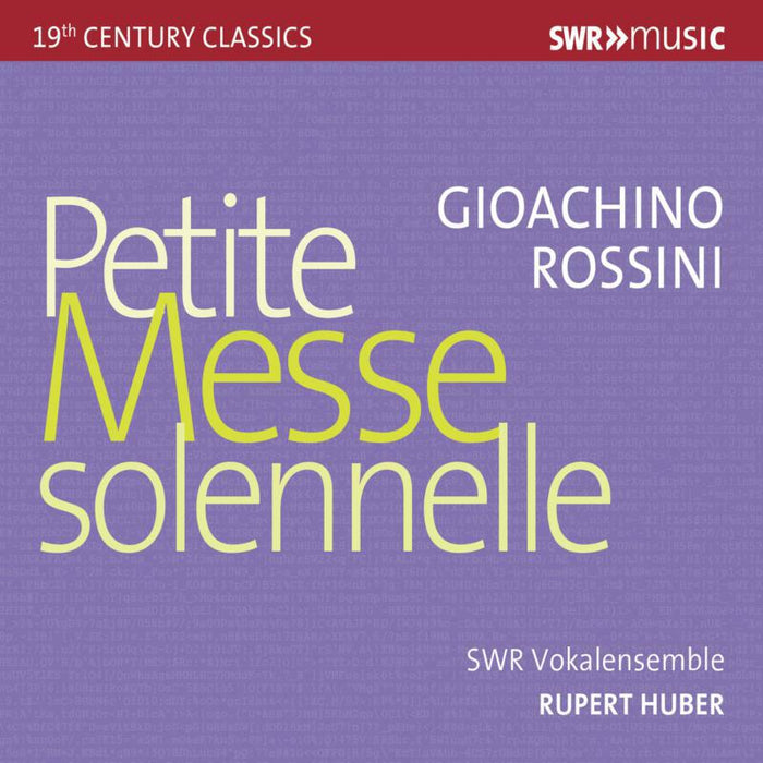 Swr Vokalensemble/Huber - Gioachino Rossini: Petite Messe solennelle - SWR19521CD