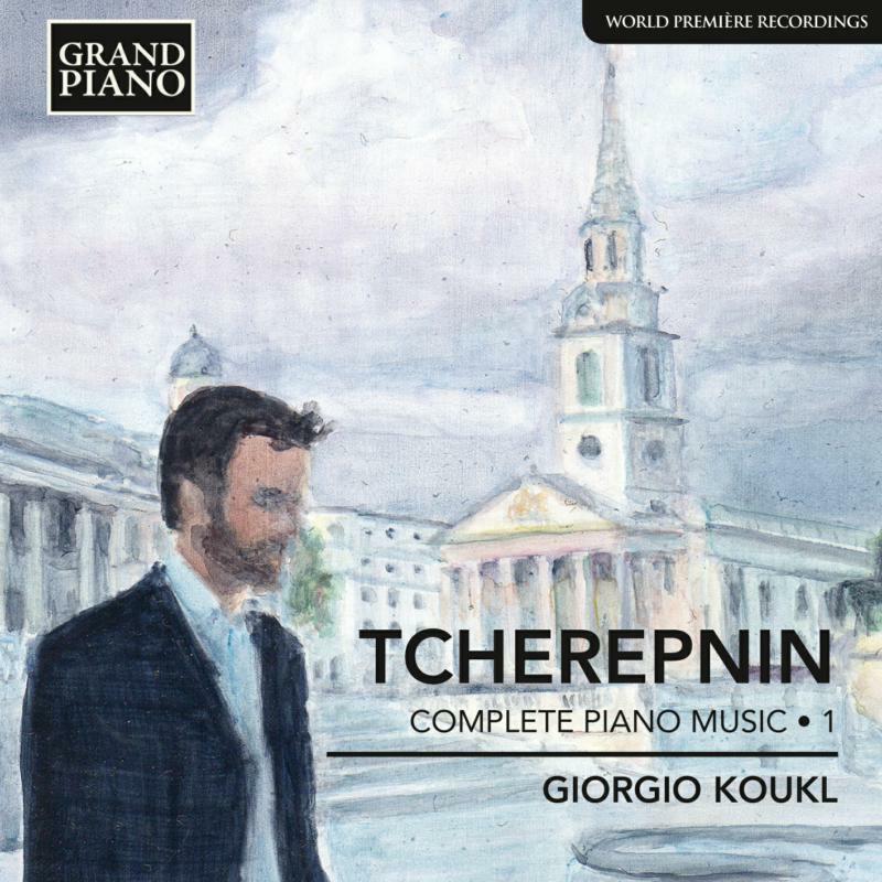 Giorgio Koukl - Tcherepnin: Complete Piano Music Vol. 1 - GP608