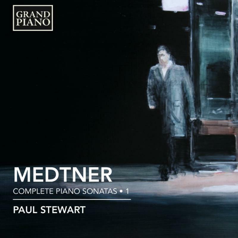 Paul Stewart - Medtner: Complete Piano Sonatas Vol. 1 - GP617