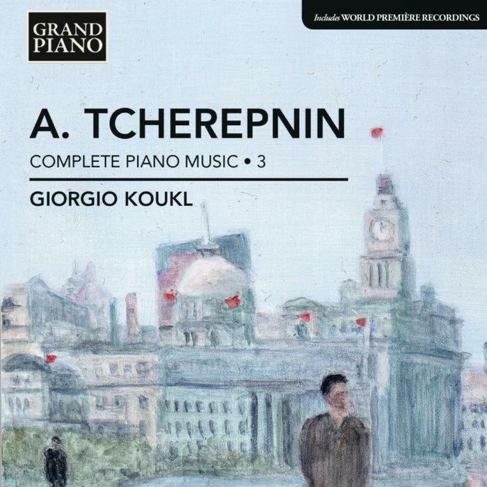 Koukl - Tcherepnin: Complete Piano Music Vol. 3 - GP635