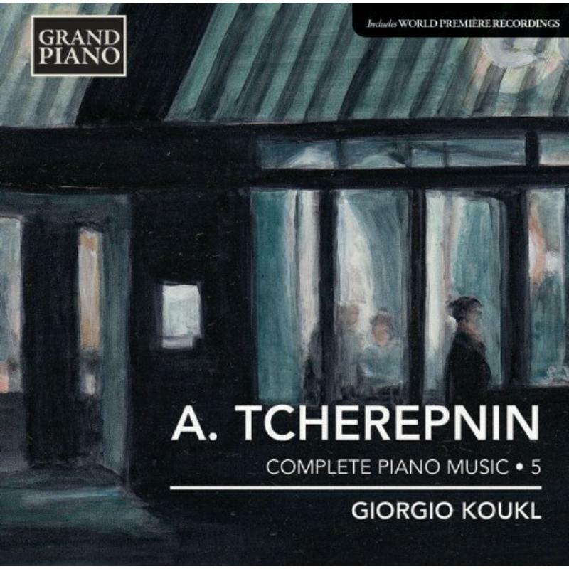 Koukl - Tcherepnin: Complete Piano Music V. 5 - GP650