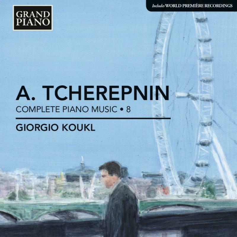 Giorgio Koukl - Tcherepnin: Complete Piano Music Vol. 8 - GP659