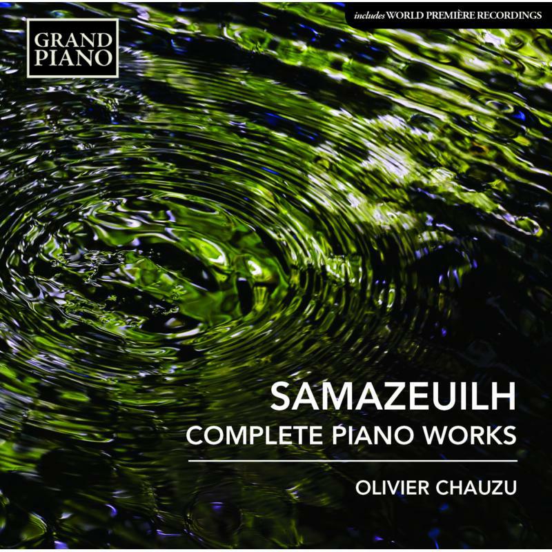 Oliver Chauzu - Samazeuilh:Complete Piano Works - GP669