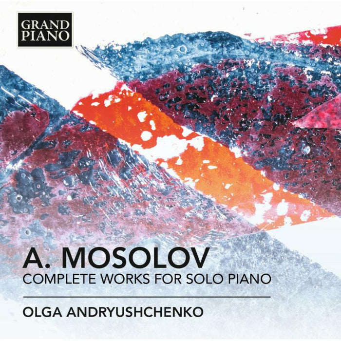 Olga Andryushchenko - Mosolov: Complete Works - GP703-04