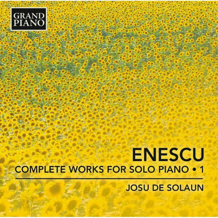 Josu De Solaun - Enescu: Complete Works Vol. 1 - GP705