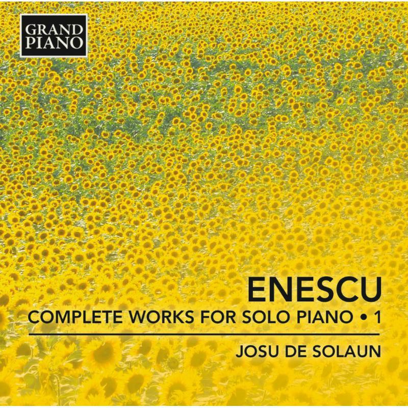 Josu De Solaun - Enescu: Complete Works Vol. 1 - GP705