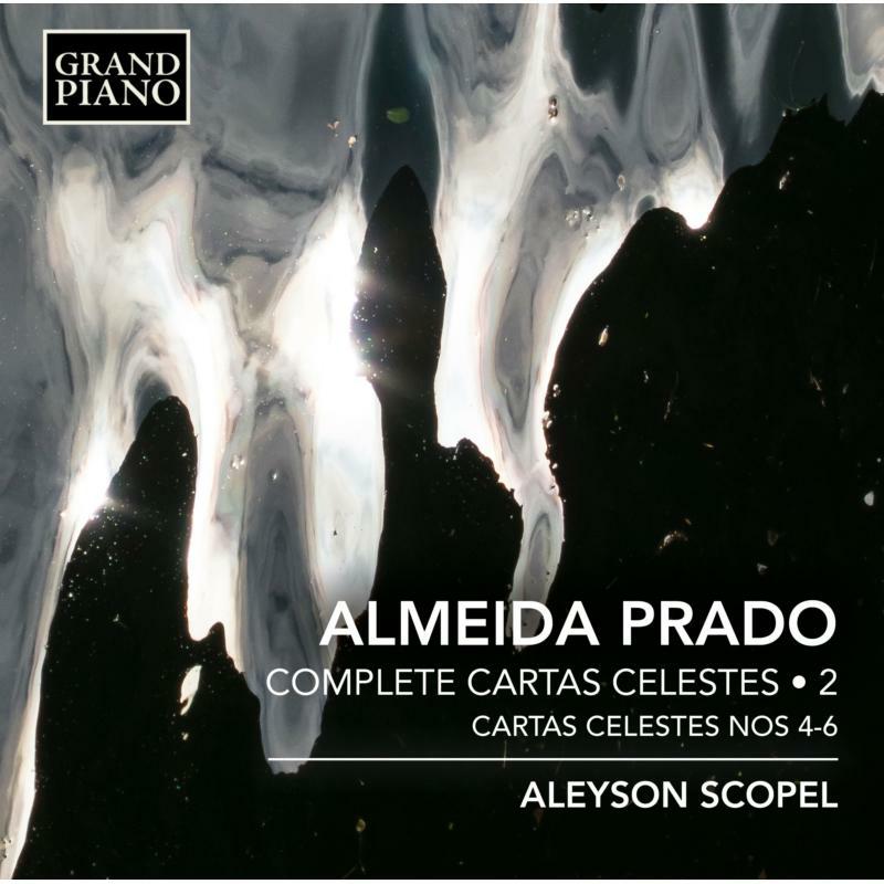 Aleyson Scopel - Almeida Prado: Complete Cartas Celestes, Vol. 2, Cartas Celestes Nos 4-6 - GP710