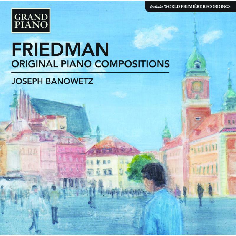 Joseph Banowetz - Friedman: Piano Compositions - GP711
