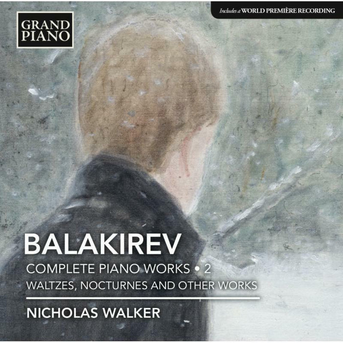 Nicholas Walker - Balakirev:Piano Works Vol. 2 - GP713