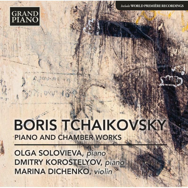 Solovieva/Korostelyov - B. Tchaikovsky: Piano Chamber - GP716