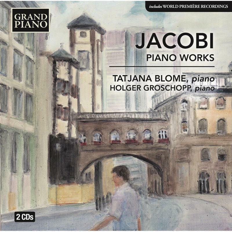 Blome/Groschopp - Jacobi: Piano Works - GP726-27