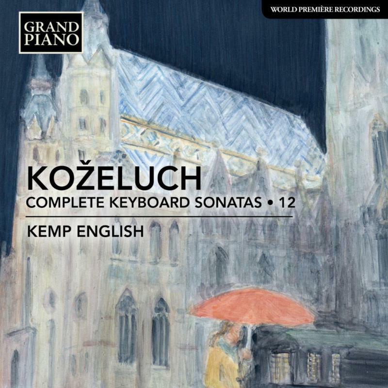 Kemp English - Leopold Koželuch: Complete Keyboard Sonatas, Vol. 12 - GP736