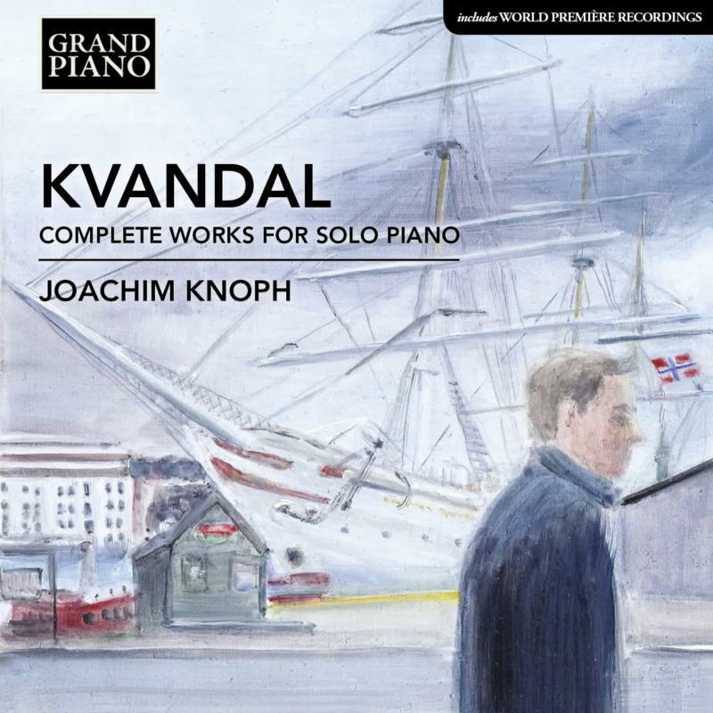 Joachim Knoph - Kvandal: Complete Piano Works - GP739