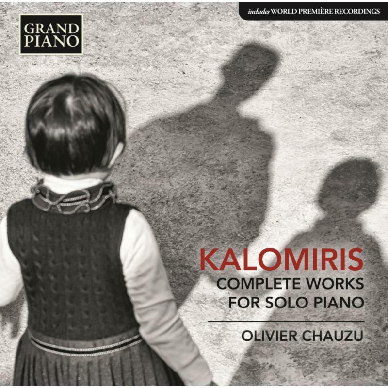 Olivier Chauzu - Manolis Kalomiris: Complete Works for Solo Piano - GP748