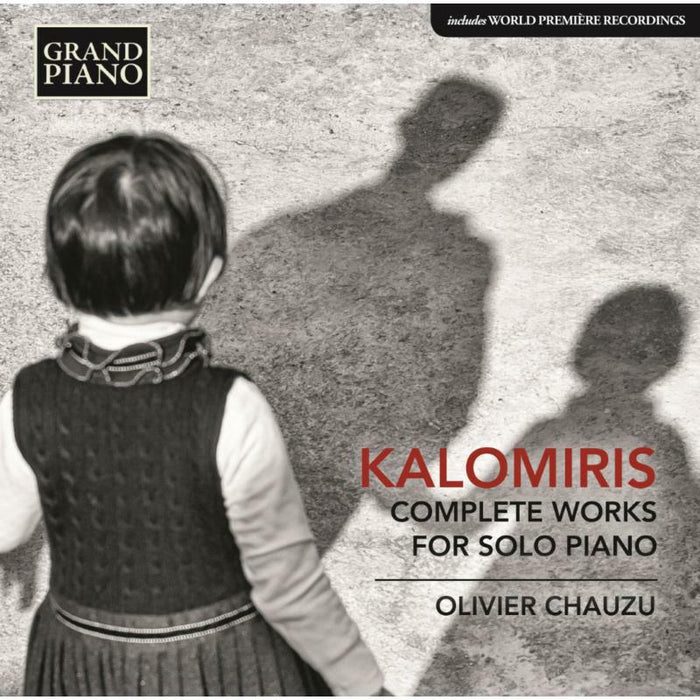 Olivier Chauzu - Manolis Kalomiris: Complete Works for Solo Piano - GP748